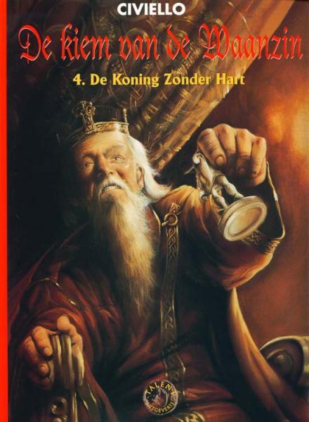 Cover:
De kiem van de waanzin 4 De koning zonder hart

