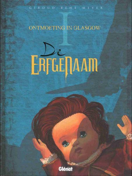 Cover:
De erfgenaam (Giroud) 1 Ontmoeting in Glasgow
