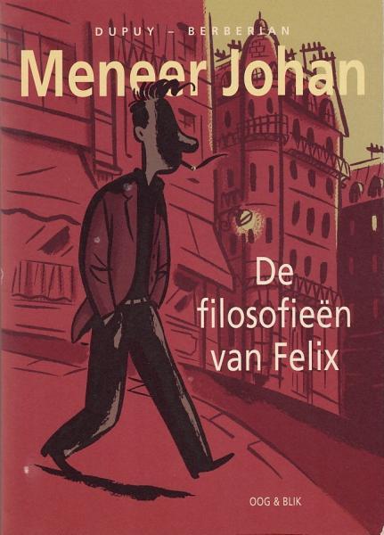 Cover:
Meneer Johan 0 De filosofie&euml;n van Felix
