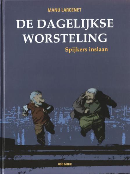 Cover:
De dagelijkse worsteling 4 Spijkers inslaan
