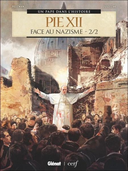 Cover:
Un pape dans l'histoire 11 Pie XII - Face au nazisme - 2/2
