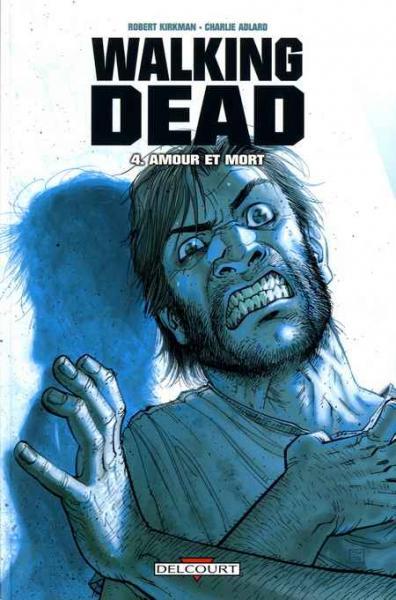 Cover:
Walking Dead (Semic/Delcourt) 4 Amour et mort
