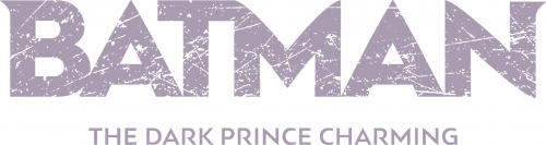 Batman: The Dark Prince Charming
