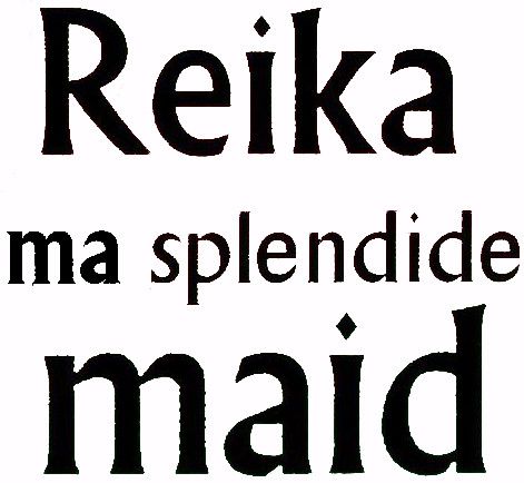 Reika, ma splendide maid