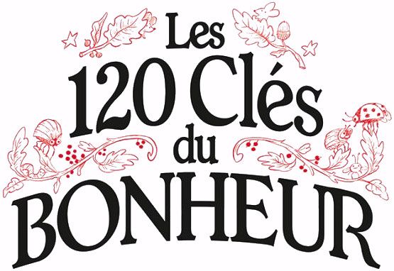 Les 120 clés du bonheur