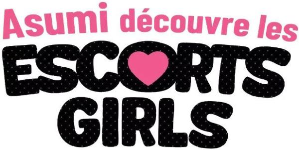 Asumi-chan découvre les escort girls